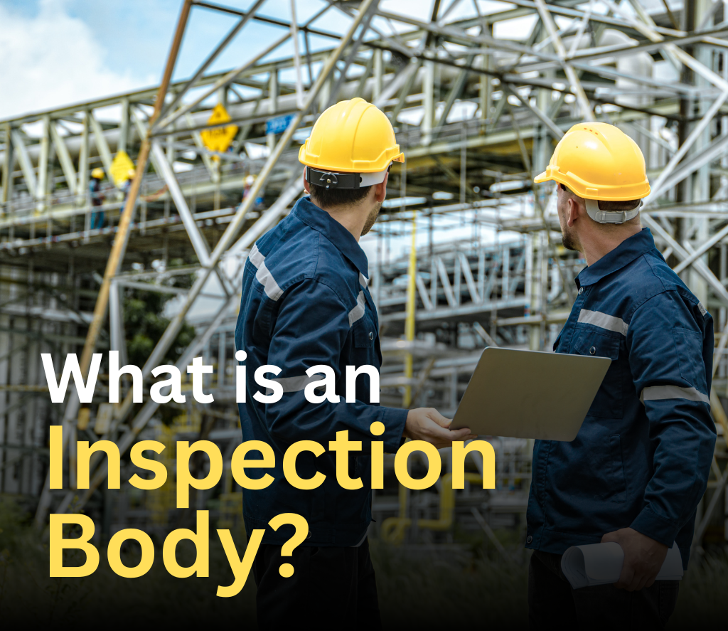 What is an Inspection Body? A Comprehensive Guide for Manufacturers, Exporters, and Quality Professionals